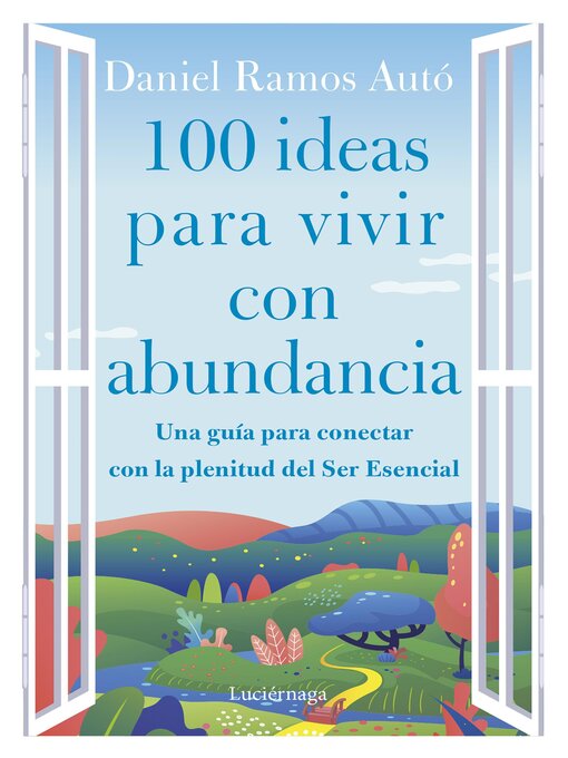Title details for 100 ideas para vivir con abundancia by Daniel Ramos Autó - Available